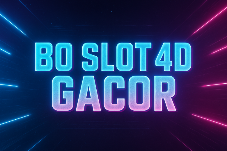 bo slot 4d gacor tempat paling cuan buat para pecinta spin
