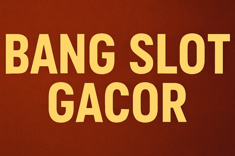 bang slot gacor tempat nyari scatter tiada lawan bro
