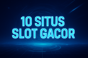 10 SITUS SLOT GACOR Tempat Main Paling Cuan & Anti Zonk 2025