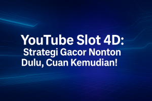 YouTube Slot 4D Strategi Gacor Nonton Dulu Cuan Kemudian